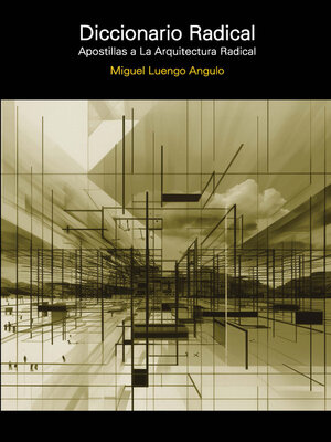 cover image of DICCIONARIO RADICAL. APOSTILLAS a LA ARQUITECTURA RADICAL